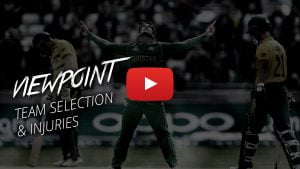 Team Selection & Injuries – Viewpoint